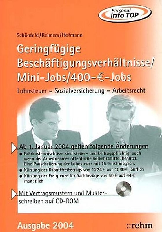 Geringfügige Beschäftigungsverhältnisse /Mini-Jobs /400-Euro-Jobs. Lohnsteuer - Sozialversicherung - Arbeitsrecht