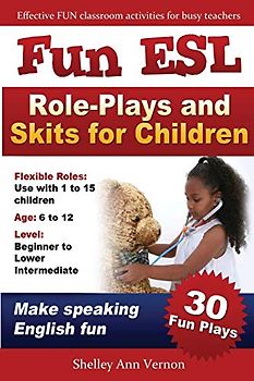 Fun ESL Role-Plays and Skits for Children