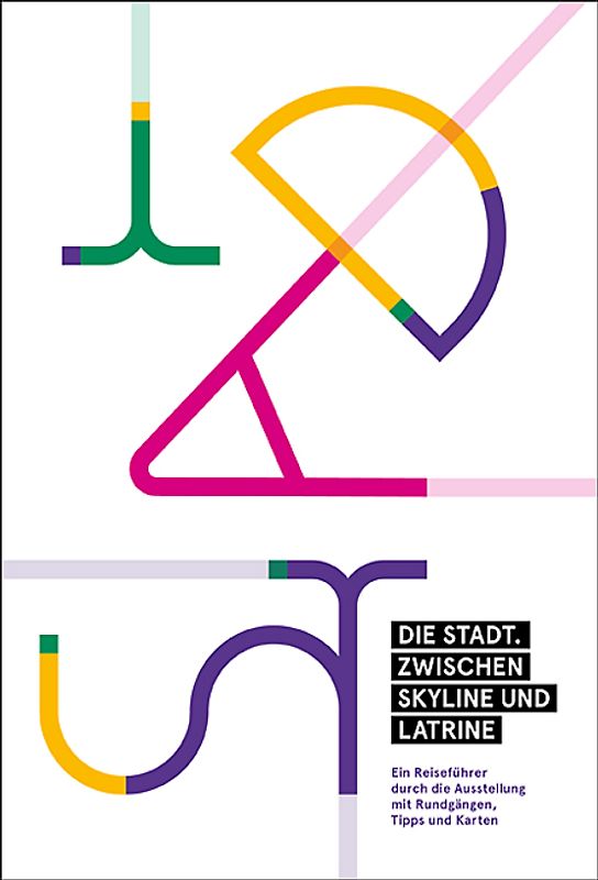 Die Stadt. Zwischen Skyline und Latrine