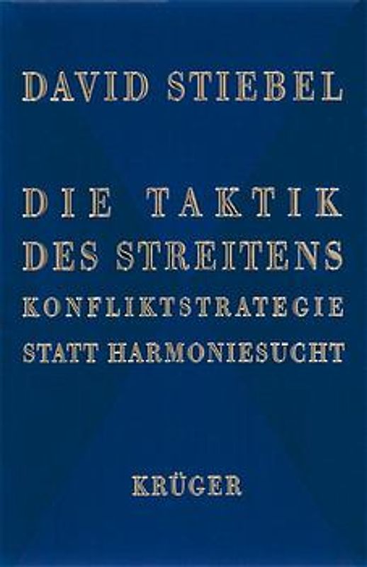 Die Kunst des Streitens. Konfliktstrategien statt Harmoniesucht