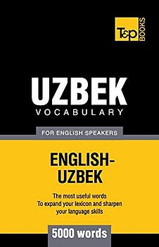 Uzbek vocabulary for English speakers - 5000 words (American English Collection, Band 307)