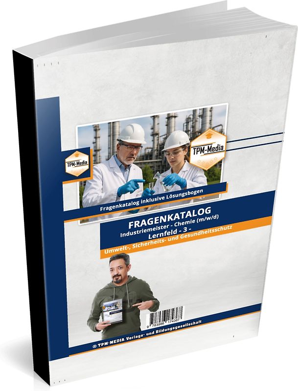 Industriemeister Chemie Lernfeld 3 - Umwelt-,Sicherheits- u. Gesundheitsschutz (Buch/Print-Version)
