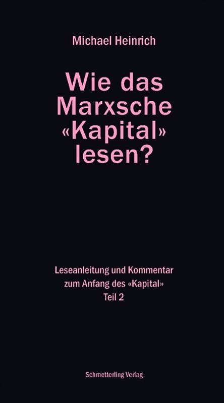 Wie das Marxsche Kapital lesen? Bd. 2