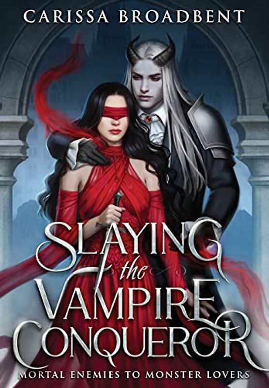 Slaying the Vampire Conqueror (Mortal Enemies to Monster Lovers)