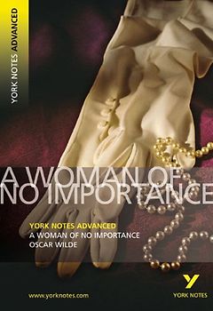 Woman of No Importance (York Notes Advanced) - Frances Gray