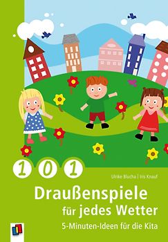 101 Draußenspiele für jedes Wetter