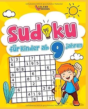 Sudoku für Kinder ab 9 Jahren (Leland Sudoku für Kinder, Band 6)