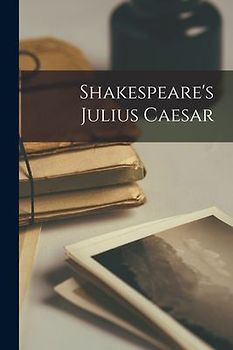 Shakespeare's Julius Caesar