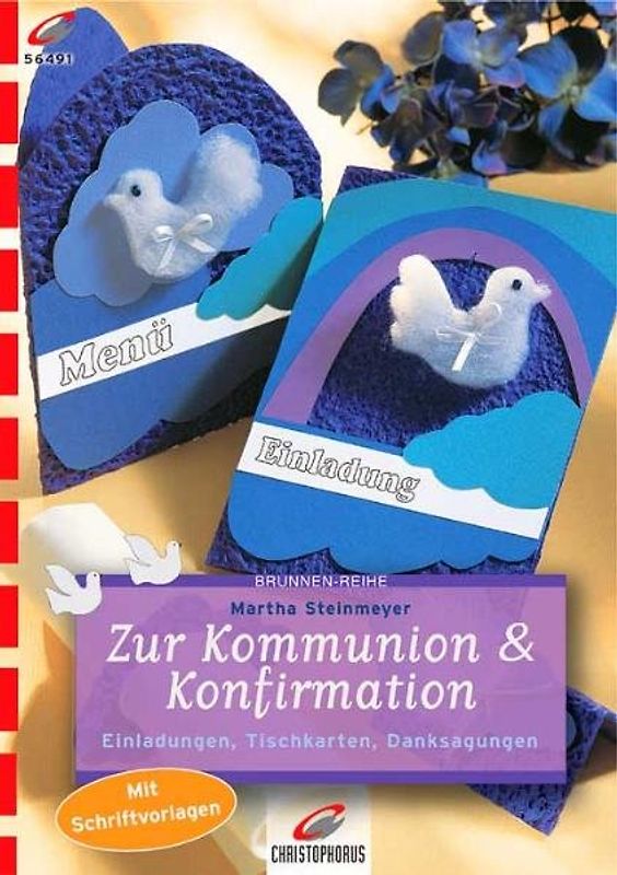 Zur Kommunion & Konfirmation. Einladungen, Tischkarten, Danksagungen. Mit Schriftvorlagen