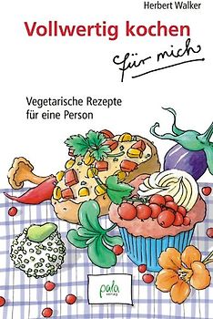 Vollwertig kochen für mich