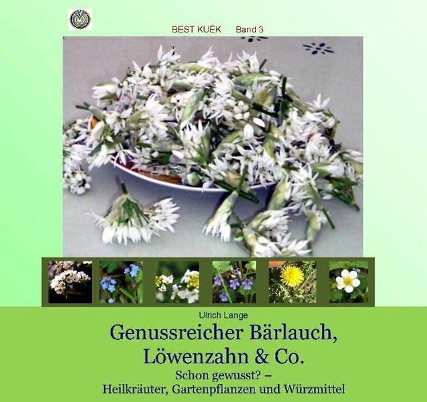 Genussreicher Bärlauch, Löwenzahn & Co.