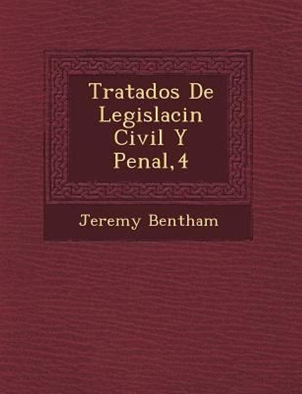 Tratados de Legislaci N Civil y Penal,4