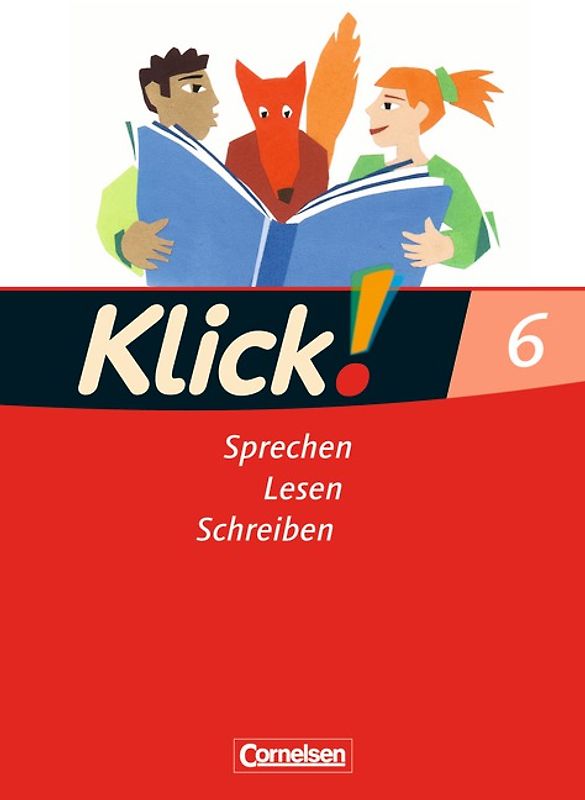 Klick! Deutsch - Ausgabe 2007 - 6. Schuljahr