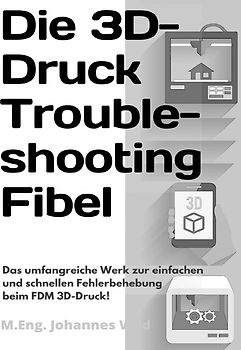 Die 3D-Druck Troubleshooting Fibel