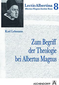 Zum Begriff der Theologie bei Albertus Magnus