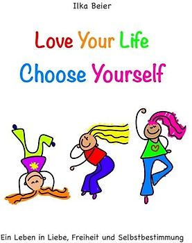 Love Your Life - Choose Yourself