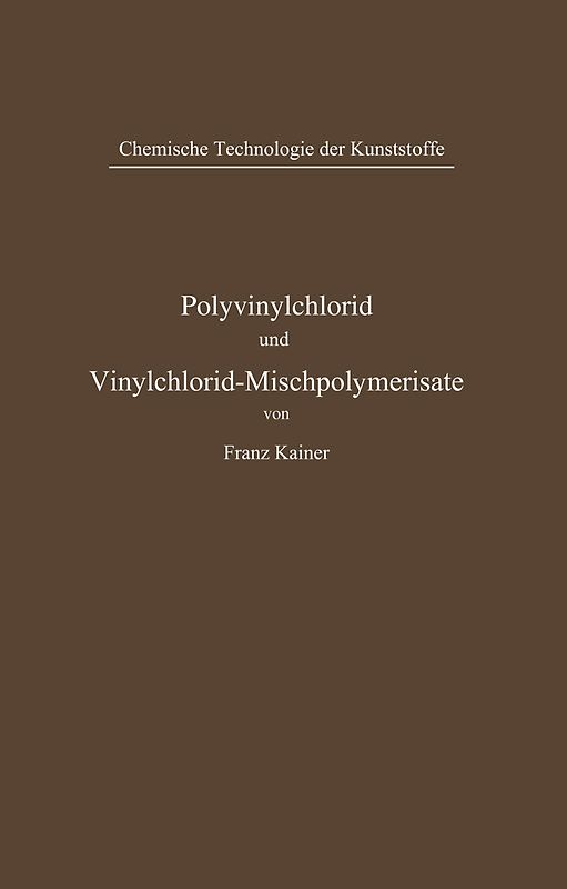 Polyvinylchlorid und Vinylchlorid-Mischpolymerisate