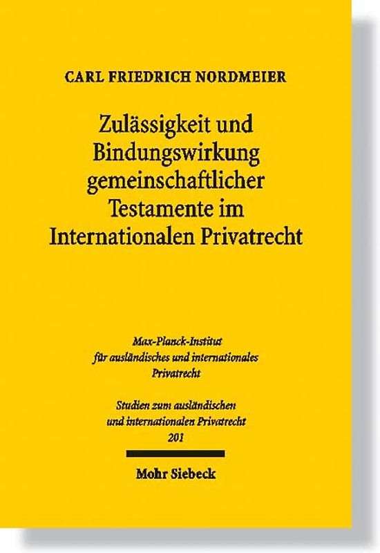 Zulässigkeit und Bindungswirkung gemeinschaftlicher Testamente im Internationalen Privatrecht