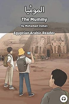 The Mummy: Egyptian Arabic Reader (Egyptian Arabic Readers)