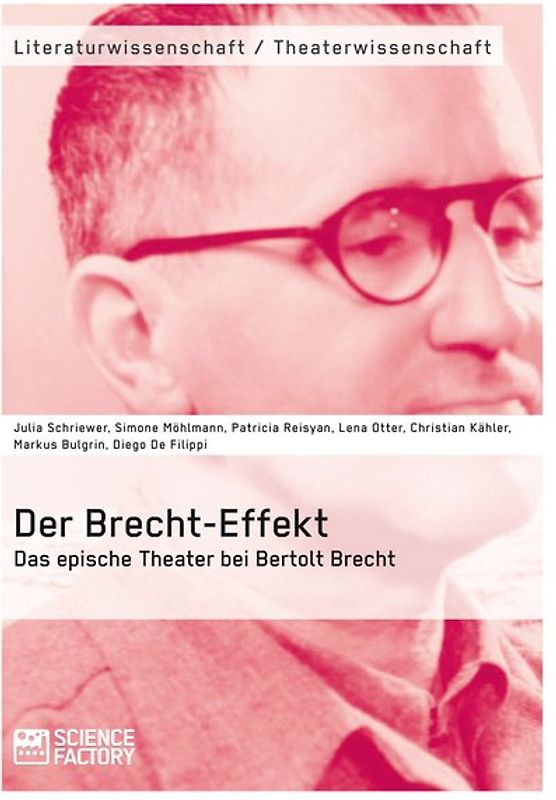 Der Brecht-Effekt. Das epische Theater bei Bertolt Brecht