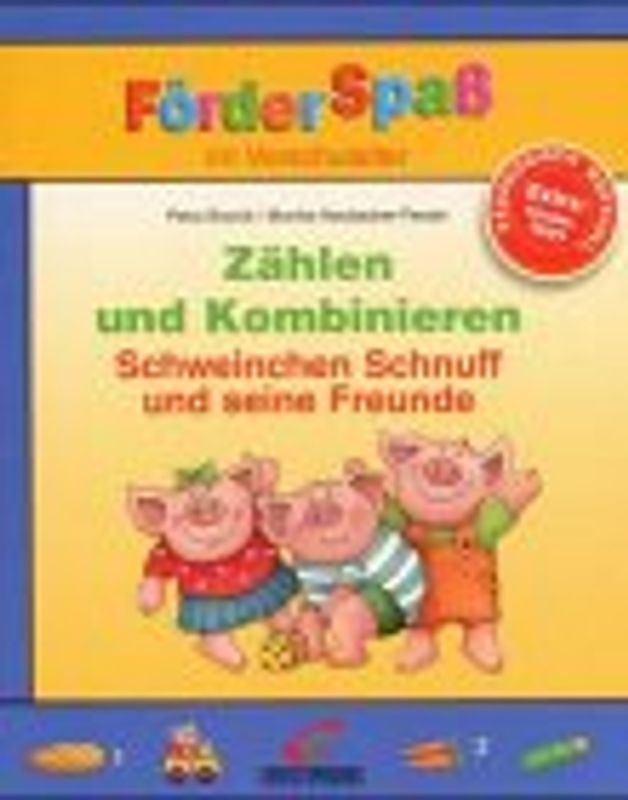 Zählen und Kombinieren. Schweinchen Schnuff und seine Freunde. Förderspass im Vorschulalter