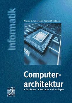 Computerarchitektur. Strukturen, Konzepte, Grundlagen