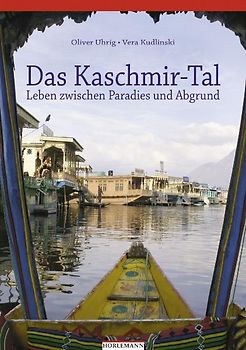 Das Kaschmir-Tal. Leben zwischen Paradies und Abgrund