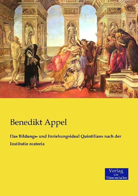 Das Bildungs- und Erziehungsideal Quintilians nach der Institutio oratoria