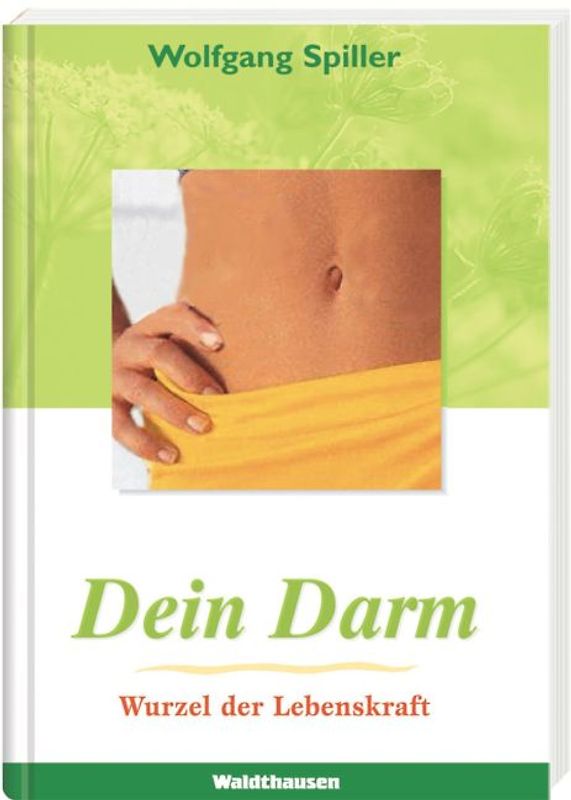 Dein Darm - Wurzel der Lebenskraft