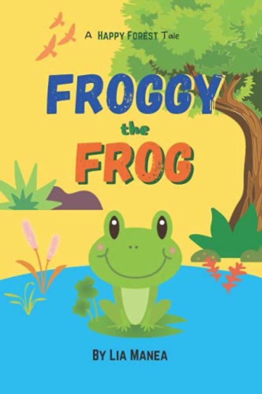 Froggy the Frog at School: Saving the Snail: A Story About Being Kind