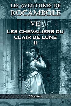 Les aventures de Rocambole VII
