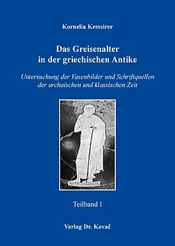 Das Greisenalter in der griechischen Antike
