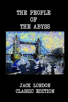 The People of the Abyss: with original illustrations