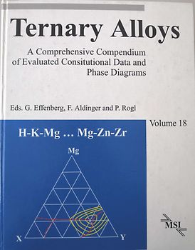 Ternary Alloys. A Comprehensive Compendium of Evaluated Constitutional... / Ternary Alloys. A Comprehensive Compendium of Evaluated Costitutional...