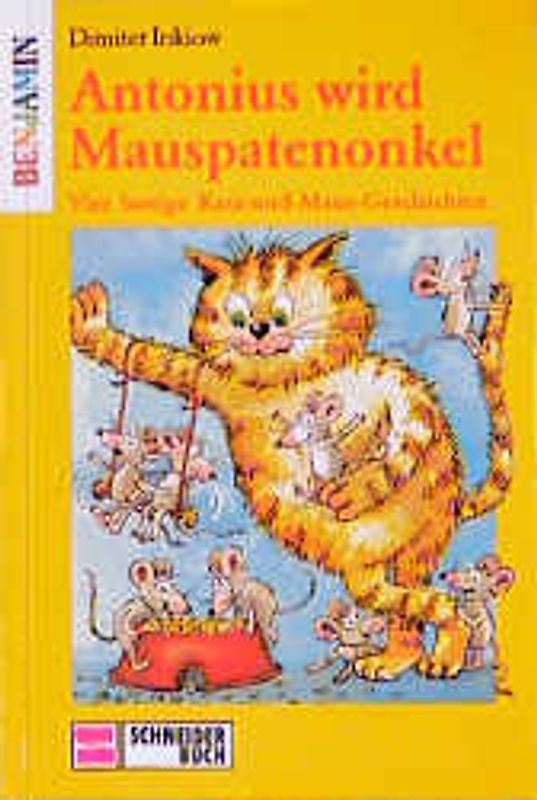 Antonius wird Mauspatenonkel. Vier lustige Katz-und-Maus-Geschichten