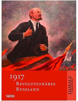 1917 - Revolutionäres Russland