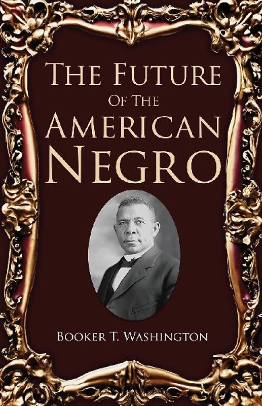 The Future Of The American Negro