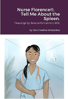 Nurse Florence®, Tell Me About the Spleen.
