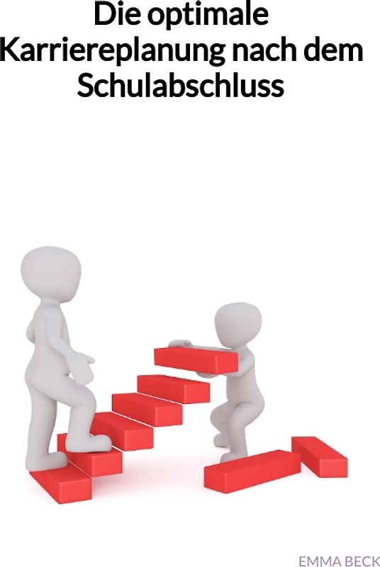 Die optimale Karriereplanung nach dem Schulabschluss