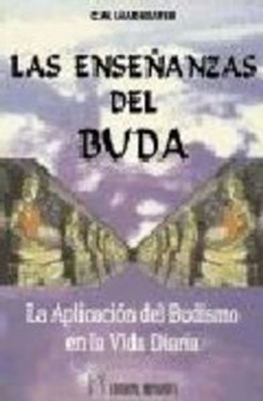 Historia y doctrina de Buda : la aplicación del budismo en la vida diaria