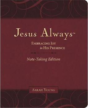 Jesus Always Note-Taking Edition, Leathersoft, Burgundy, with Full Scriptures