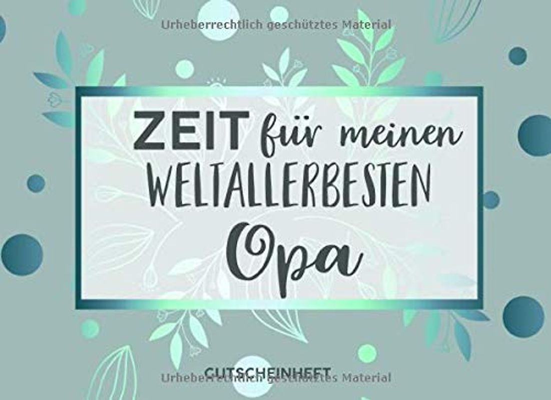 Gutscheinheft Weltbesten Opa: Personalisiertes Gutscheinbuch Opa - 50 Gutscheinen zum einlösen: 25 vorgefertigt + 25 zum selber Ausfüllen und ... zum Geburtstag, Weihnachten für die Großvater