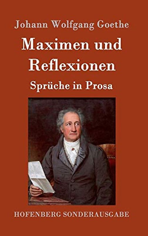 Maximen und Reflexionen: Sprüche in Prosa