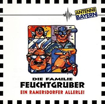 die Feuchtgrubers - Ein Ramersdorfer Allerlei