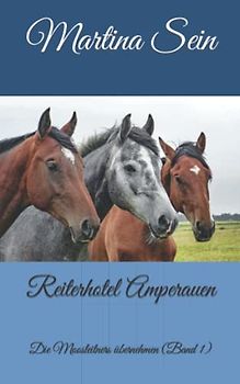 Reiterhotel Amperauen: Die Moosleitners übernehmen