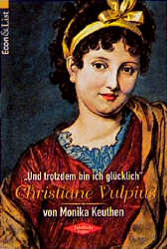 Christiane Vulpius. Und trotzdem bin ich glücklich