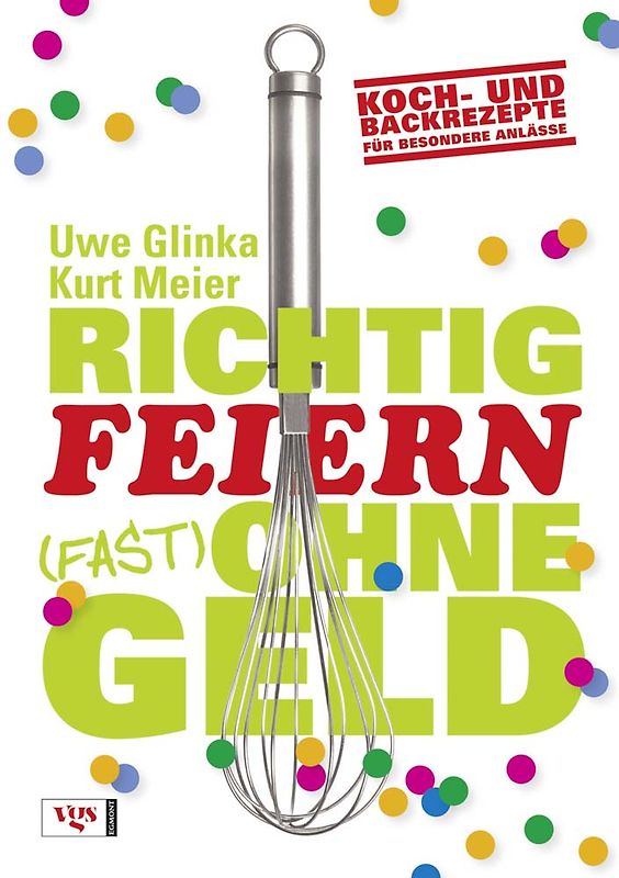 Richtig feiern (fast) ohne Geld