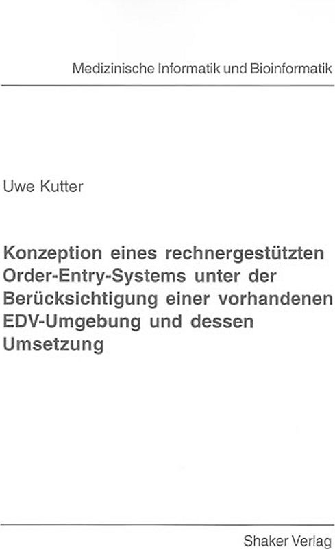 Konzeption eines rechnergestützten Order-Entry-Systems unter der Berücksichtigung einer vorhandenen EDV-Umgebung und dessen Umsetzung