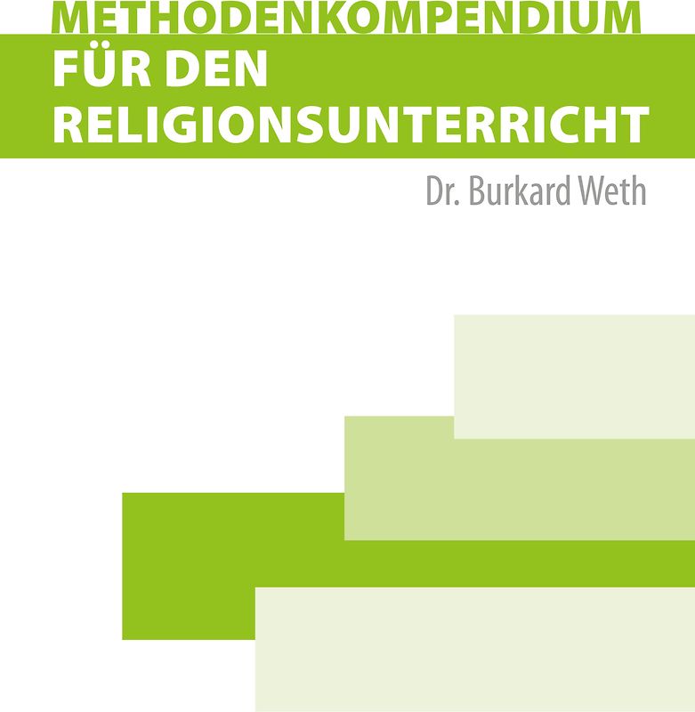 Methodenkompendium für den Religionsunterricht