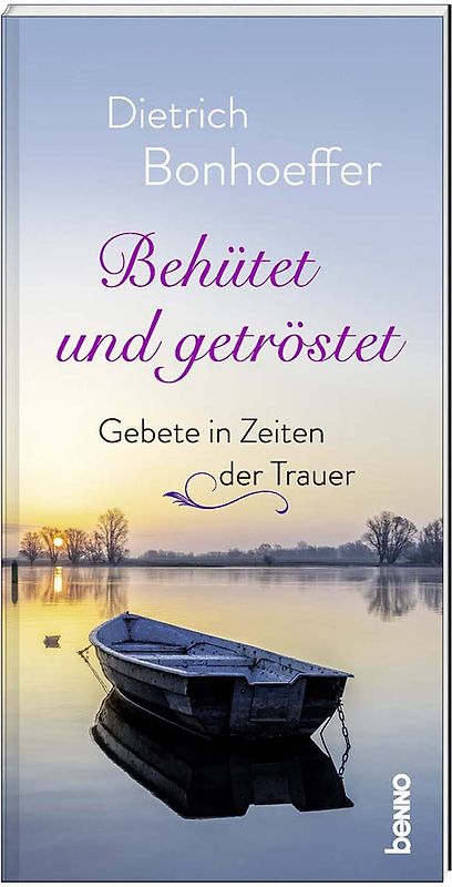 Behütet und getröstet